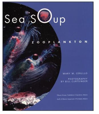 Sea Soup: Zooplankton by Cerullo, Mary M.