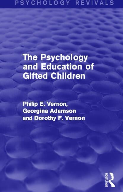The Psychology and Education of Gifted Children by Vernon, Philip E.