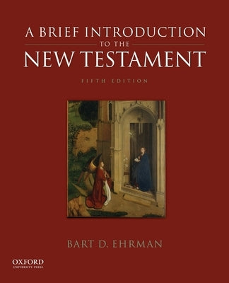 A Brief Introduction to the New Testament by Ehrman, Bart D.