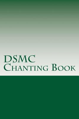 DSMC Chanting Book: Buddhist Chants in English and Pali by Kusala, Bhante