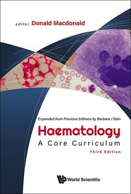 Haematology: A Core Curriculum (Third Edition) by MacDonald, Donald