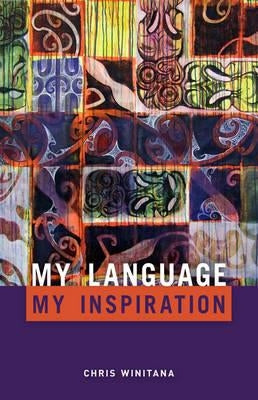 My Language, My Inspiration by Winitana, Chris