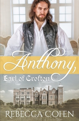Anthony, Earl of Crofton by Cohen, Rebecca
