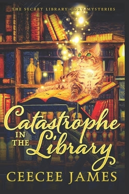 Catastrophe in the Library by James, Ceecee