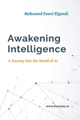 Awakening Intelligence by Fawzi Elgendi, Mohamed