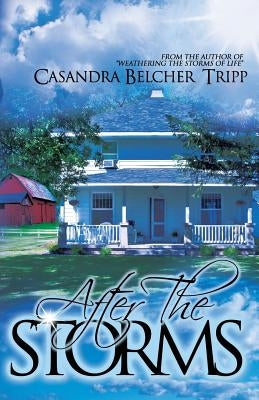 After The Storms by Belcher Tripp, Casandra