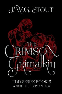 The Crimson Grimalkin by Stout, J. W. G.