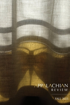 Appalachian Review - Fall 2023: Volume 51, Issue 4 by Howard, Jason