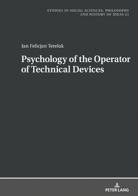 Psychology of the Operator of Technical Devices by Paź, Boguslaw