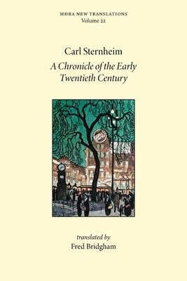 A Chronicle of the Early Twentieth Century by Sternheim, Carl