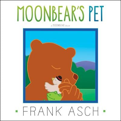 Moonbear's Pet by Asch, Frank