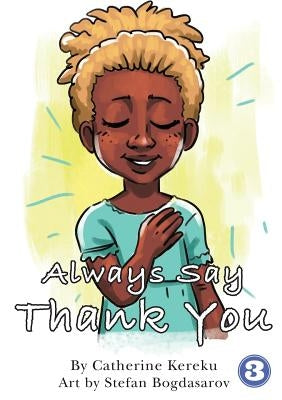 Always Say Thank You by Kereku, Catherine
