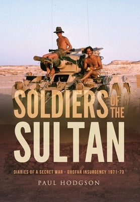 Soldiers of The Sultan by Hodgson, Paul