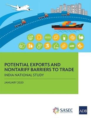 Potential Exports and Nontariff Barriers to Trade: India National Study by Asian Development Bank