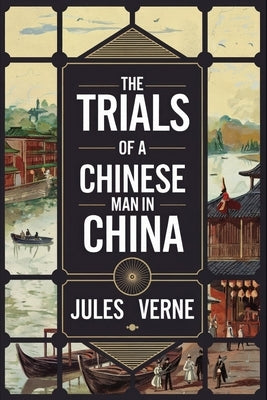 The Trials of a Chinese Man in China: A New Translation by Petault, David