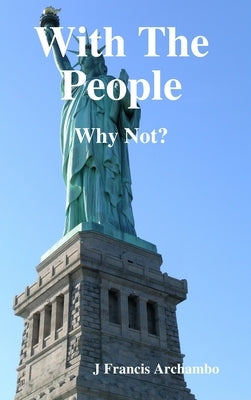 With The People by Archambo, J. Francis