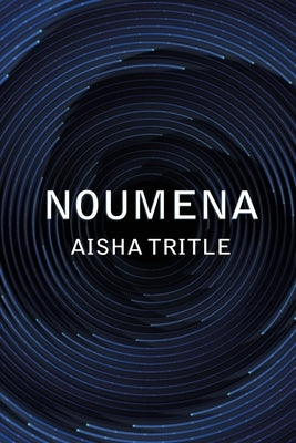 Noumena by Tritle, Aisha