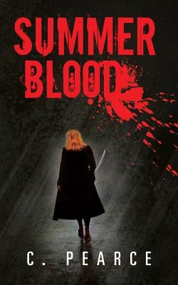 Summer Blood by Pearce, C.