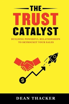 The Trust Catalyst by Thacker, Dean