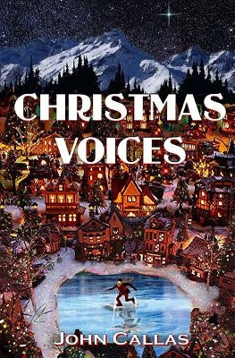 Christmas Voices by Callas, John