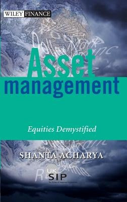 Asset Management: Equities Demystified by Acharya, Shanta