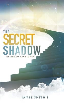 The Secret Shadow by Smith, James, II