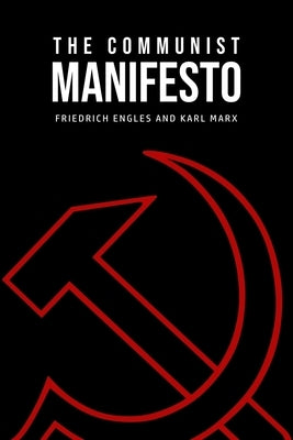 The Communist Manifesto by Marx, Karl