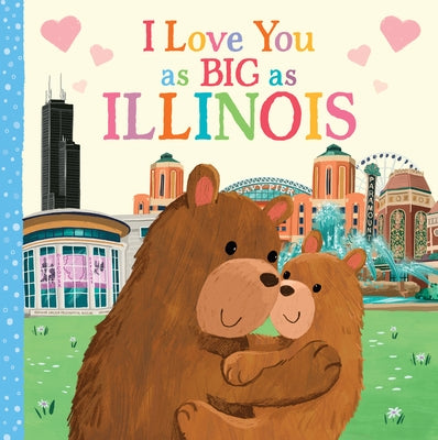I Love You as Big as Illinois by Rossner, Rose