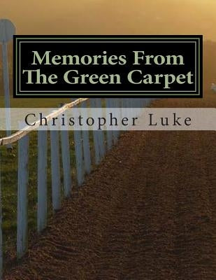 Memories From The Green Carpet by Luke, Christopher