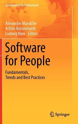 Software for People: Fundamentals, Trends and Best Practices by Maedche, Alexander