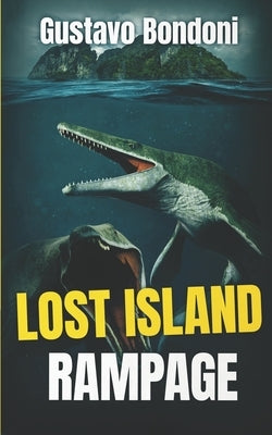 Lost Island Rampage by Bondoni, Gustavo