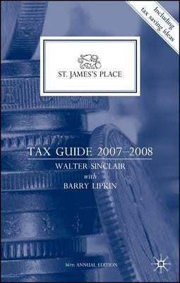 St James's Place Tax Guide 2007-2008 by Sinclair, Walter