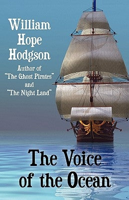 The Voice of the Ocean by Hodgson, William Hope