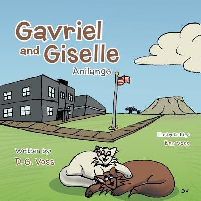 Gavriel and Giselle: Anilange by Voss, D. G.