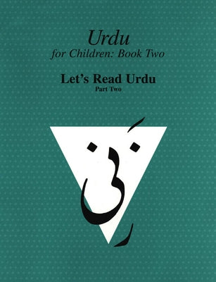 Urdu for Children, Book II, Let's Read Urdu, Part Two: Let's Read Urdu, Part II by Alvi, Sajida