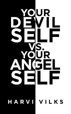 Your Devil Self Vs. Your Angel Self by Vilks, Harvi