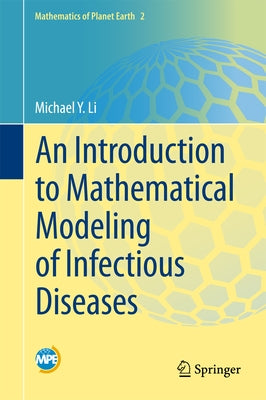 An Introduction to Mathematical Modeling of Infectious Diseases by Li, Michael Y.
