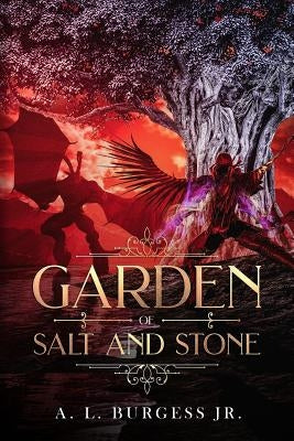 Garden of Salt and Stone by Burgess, A. L., Jr.