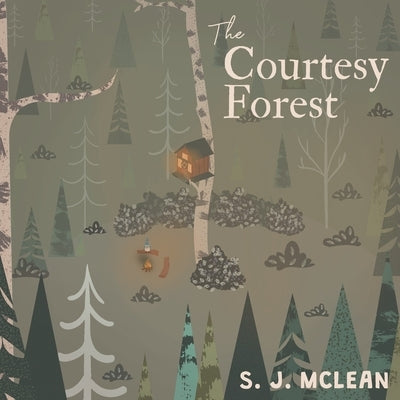 The Courtesy Forest by McLean, S. J.