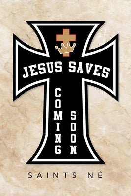 Jesus Saves: Coming Soon by Né, Saints