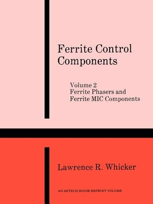 Ferrite Phasers and Ferrite MIC Components by Whicker, Lawrence R.
