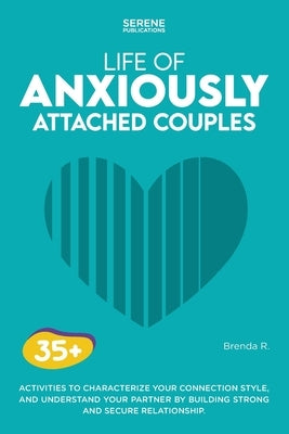 Life of Anxiously Attached Couples by Publications, Serene