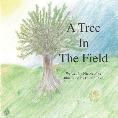 A Tree In The Field by Pike, Cullen