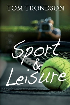 Sport & Leisure by Trondson, Tom