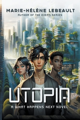 Utopia by Lebeault, Marie-Hélène