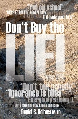 Don't Buy the Lie! by Holmes, Daniel S.
