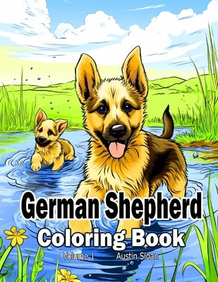 German Shepherd Coloring Book: Volume 1 by Sloan, Austin