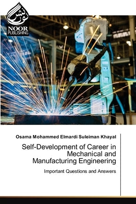 Self-Development of Career in Mechanical and Manufacturing Engineering by Khayal, Osama Mohammed Elmardi Suleiman