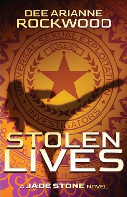Stolen Lives: A Jade Stone Novel by Rockwood, Dee Arianne