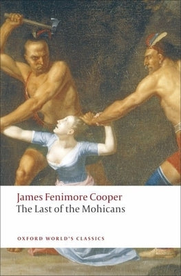 The Last of the Mohicans by Cooper, James Fenimore